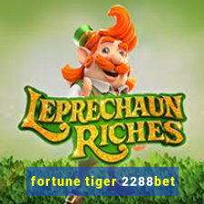 fortune tiger 2288bet